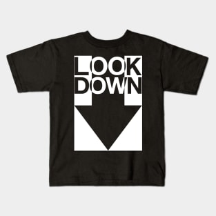 Look Down! Kids T-Shirt